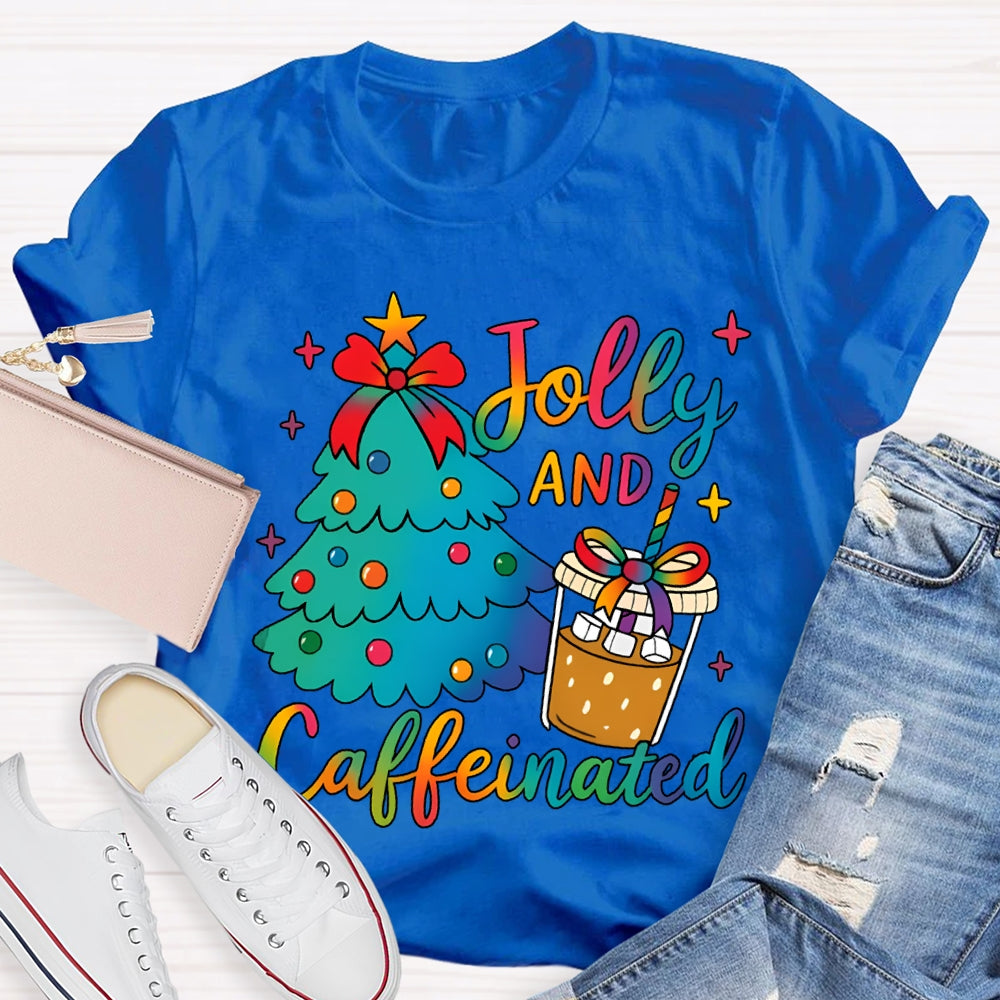 Jolly And Caffeinated Colorful Fonts And Christmas Trees T-shirt