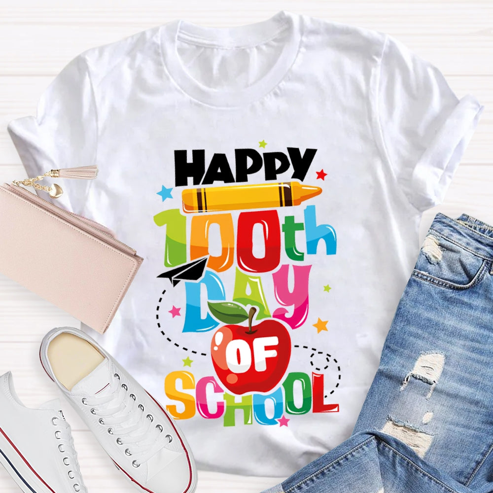 Happy 100th Day Of School Pencil Apple And Colored Font T-shirt