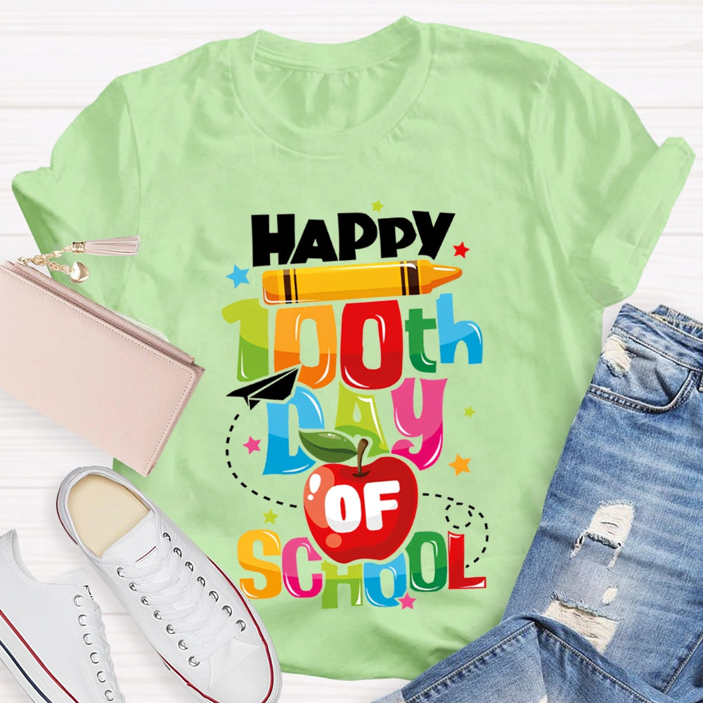 Happy 100th Day Of School Pencil Apple And Colored Font T-shirt