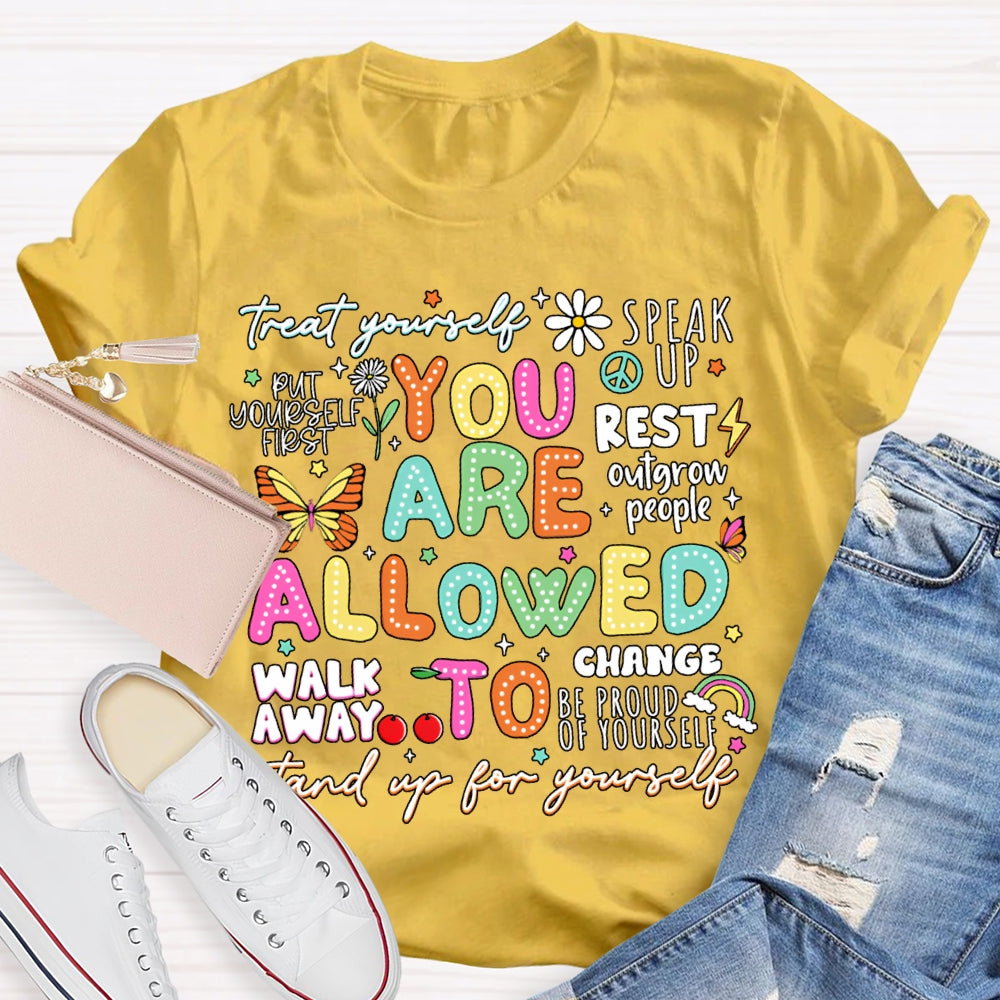 You Are Allowed To Stand Up For Yourself T-shirt