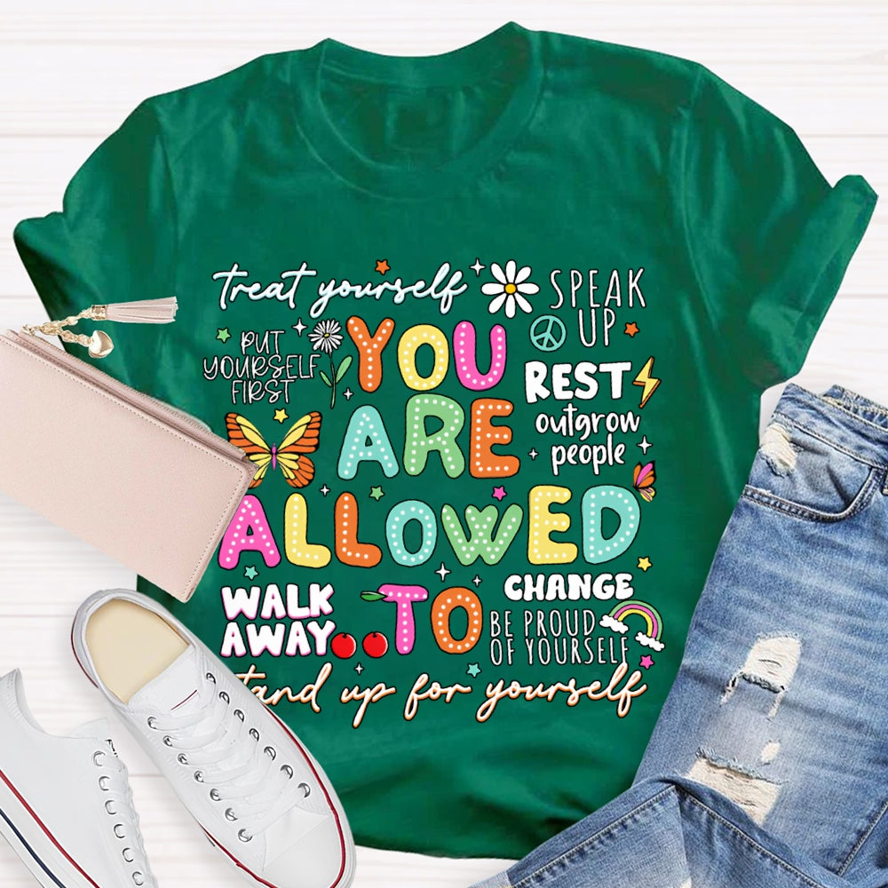 You Are Allowed To Stand Up For Yourself T-shirt
