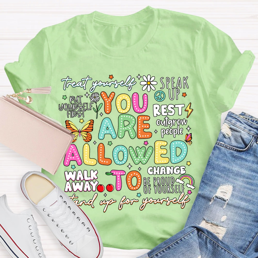 You Are Allowed To Stand Up For Yourself T-shirt