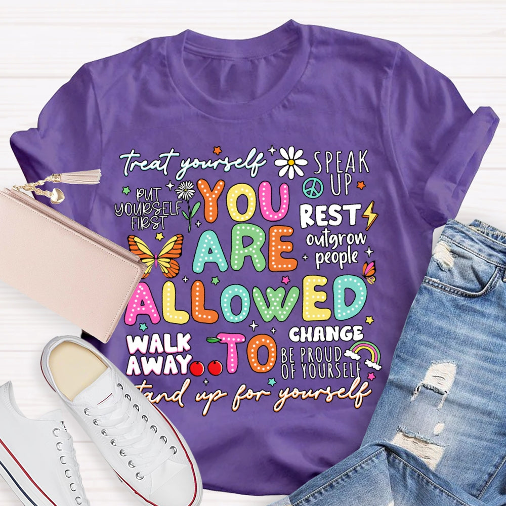 You Are Allowed To Stand Up For Yourself T-shirt