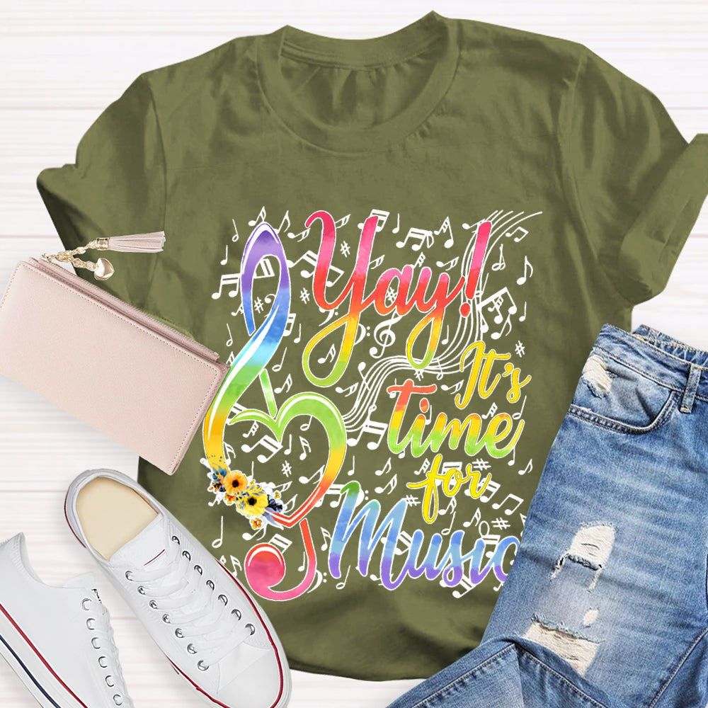 Yay It'S Time For Music Colored Fonts And Musical Notes T-shirt