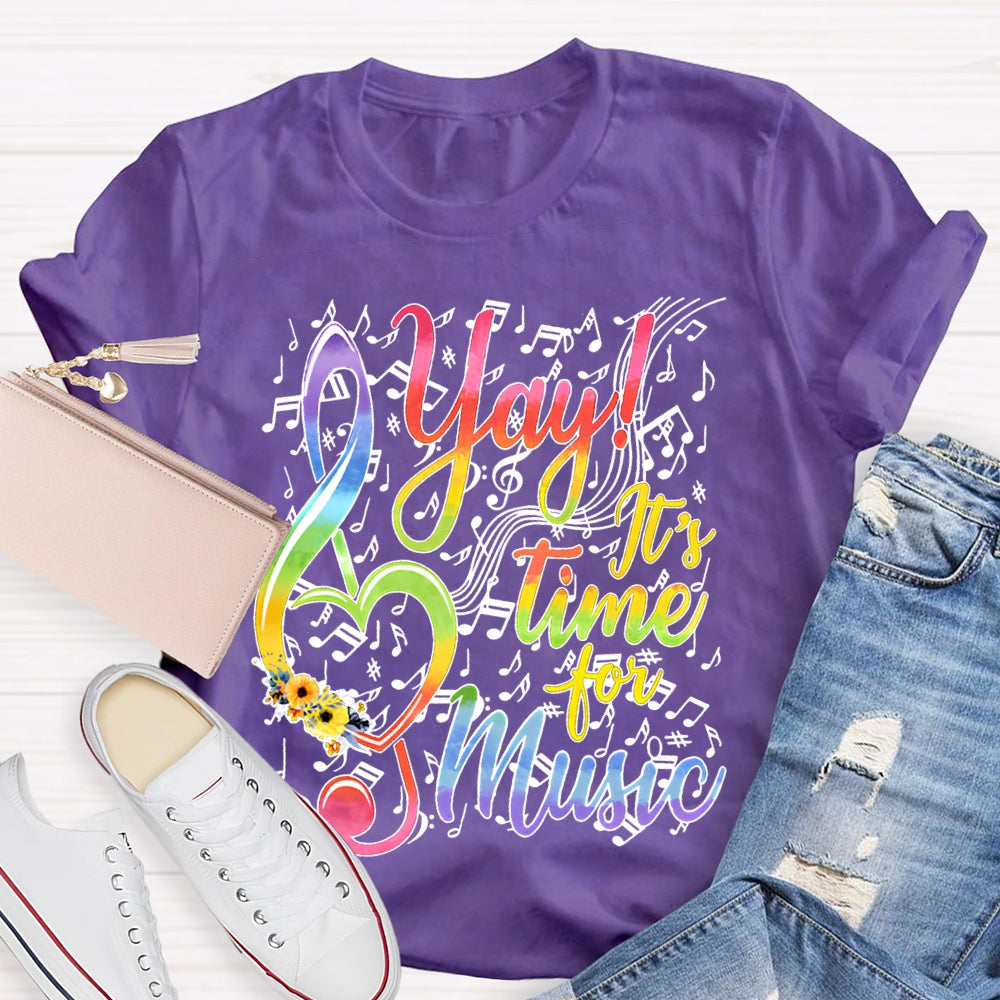 Yay It'S Time For Music Colored Fonts And Musical Notes T-shirt