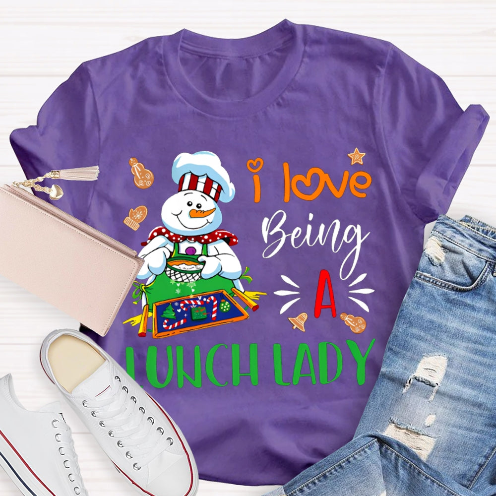 I Love Being A Lunch Lady Snowman Cafeteria Auntie Christmas T-shirt