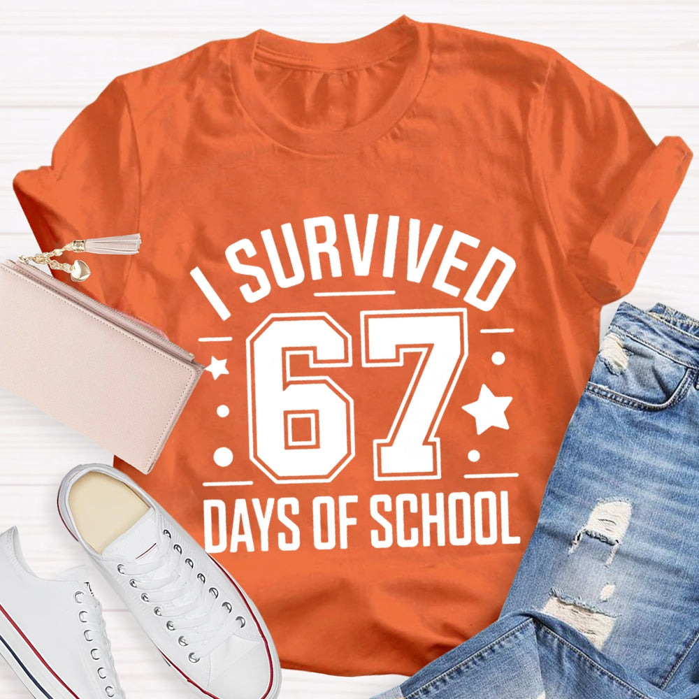I Survived 67 Days Of School Teacher T-Shirt