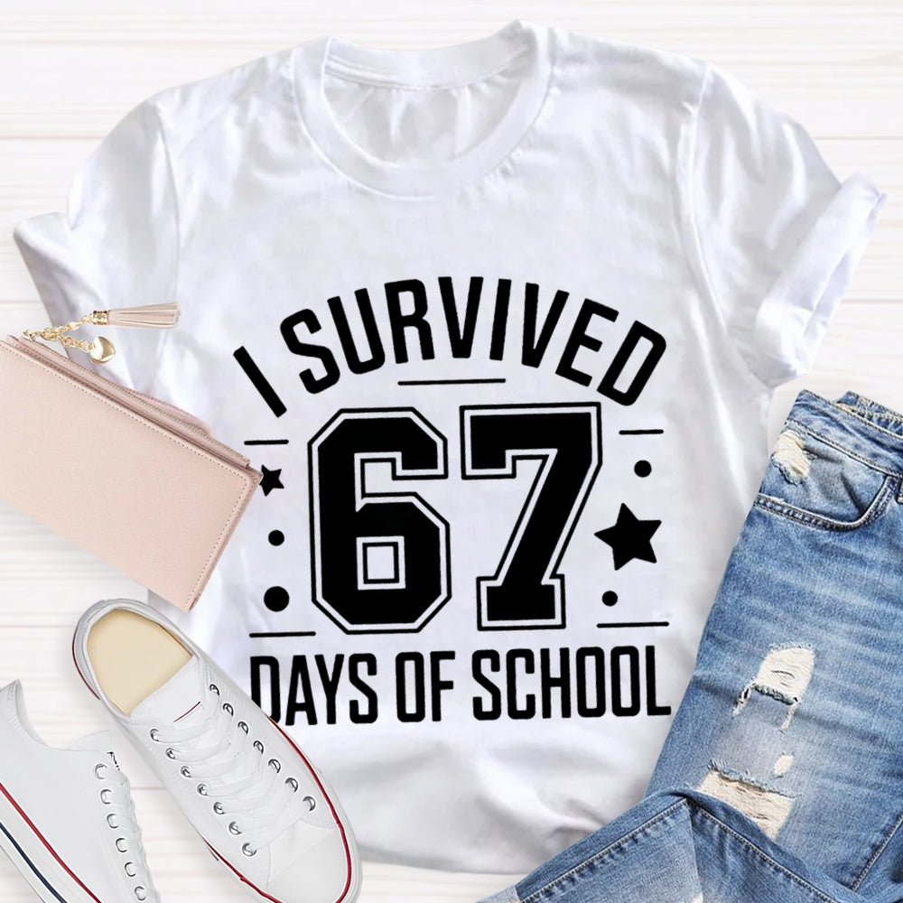 I Survived 67 Days Of School Teacher T-Shirt