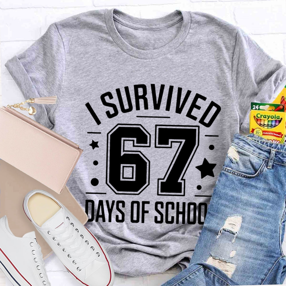 I Survived 67 Days Of School Teacher T-Shirt