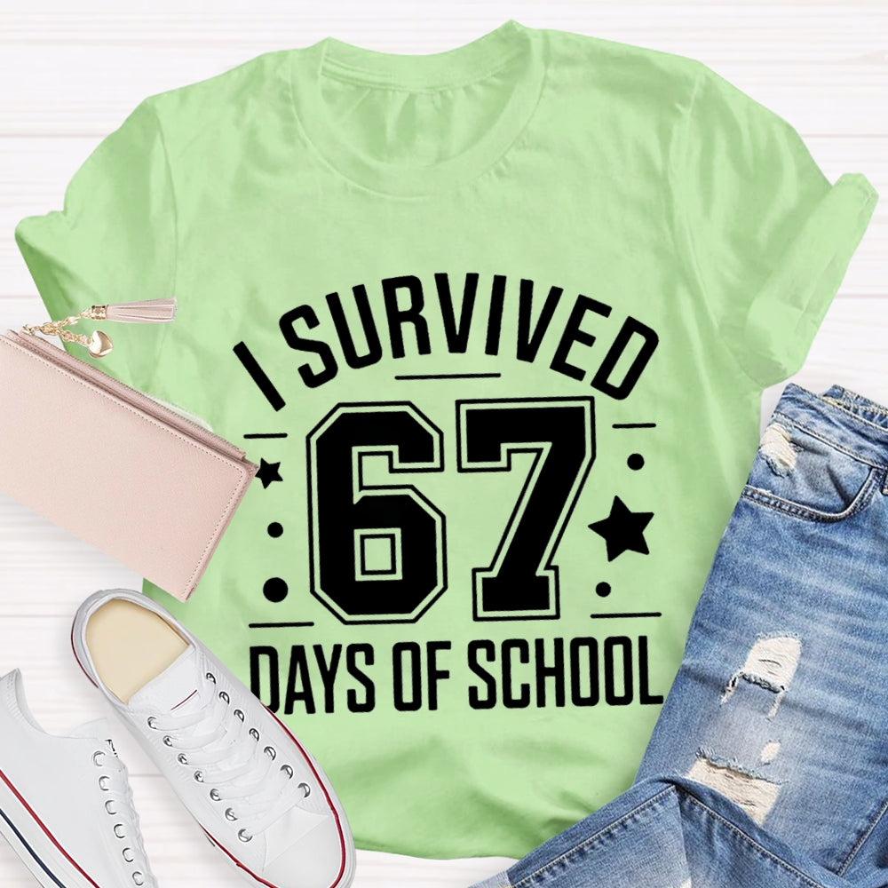 I Survived 67 Days Of School Teacher T-Shirt