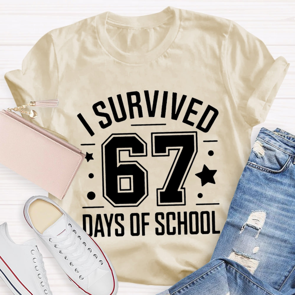 I Survived 67 Days Of School Teacher T-Shirt