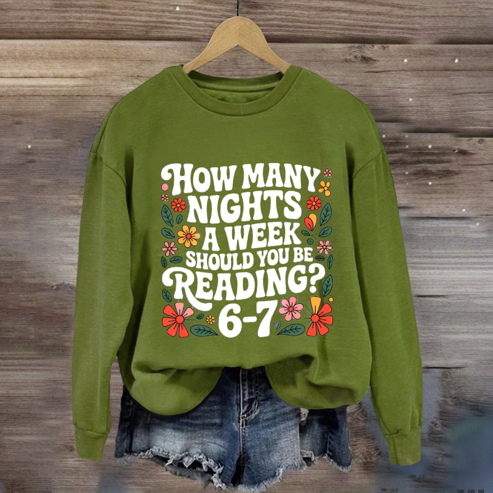 How Many Nights A Week Should You Be Reading 67 Sweatshirt