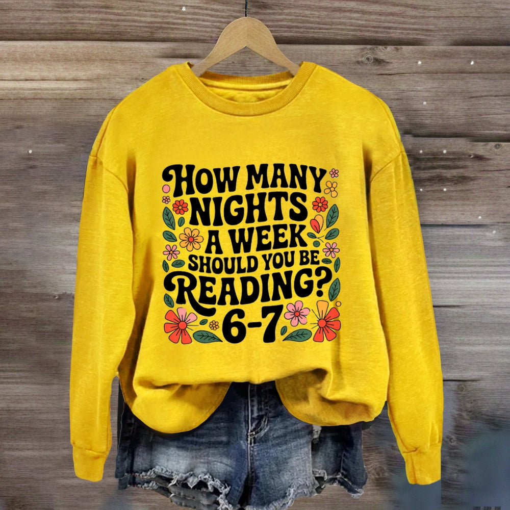 How Many Nights A Week Should You Be Reading 67 Sweatshirt