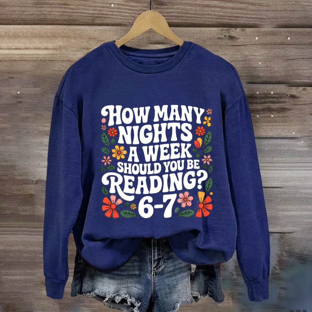 How Many Nights A Week Should You Be Reading 67 Sweatshirt