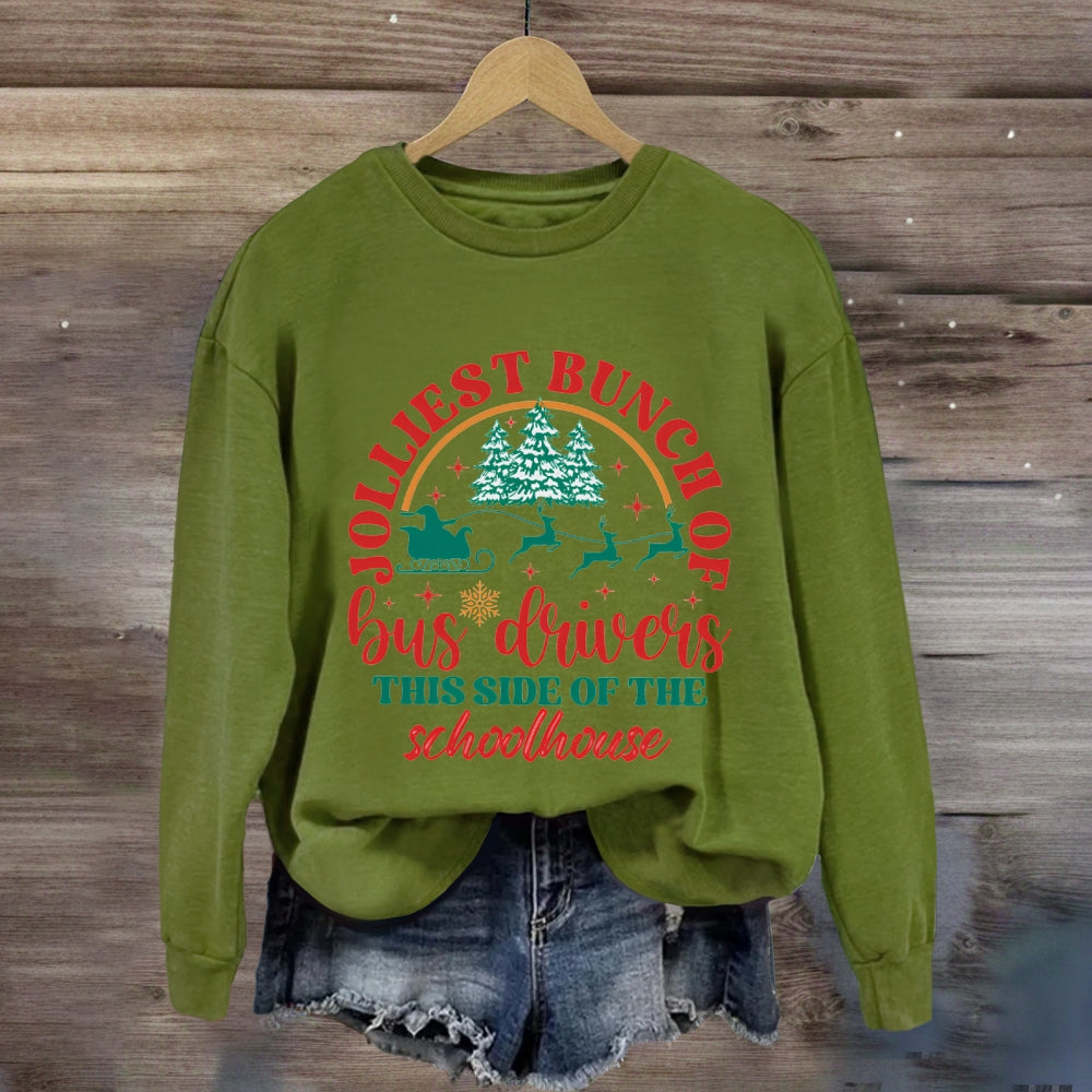 Jolliest Bunch Of The Bus Driver This Side Of The Schoolhouse Sweatshirt