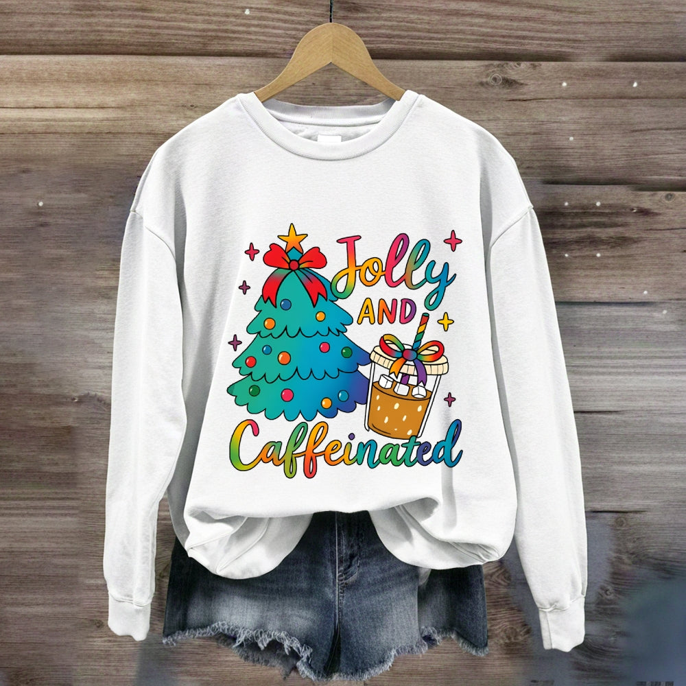 Jolly And Caffeinated Colorful Fonts And Christmas Trees Sweatshirt