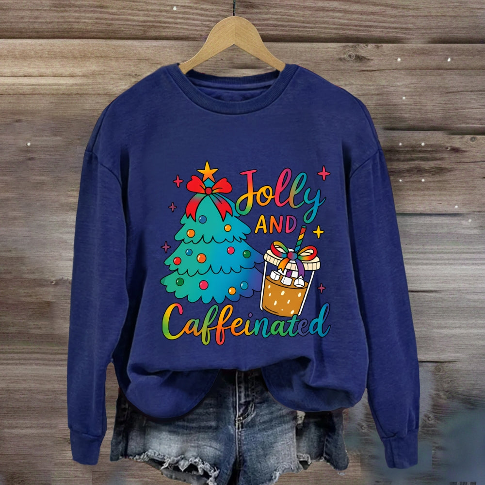 Jolly And Caffeinated Colorful Fonts And Christmas Trees Sweatshirt