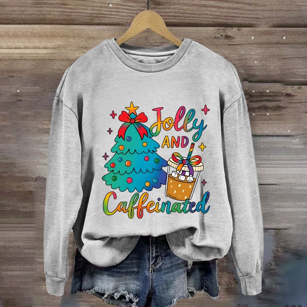 Jolly And Caffeinated Colorful Fonts And Christmas Trees Sweatshirt