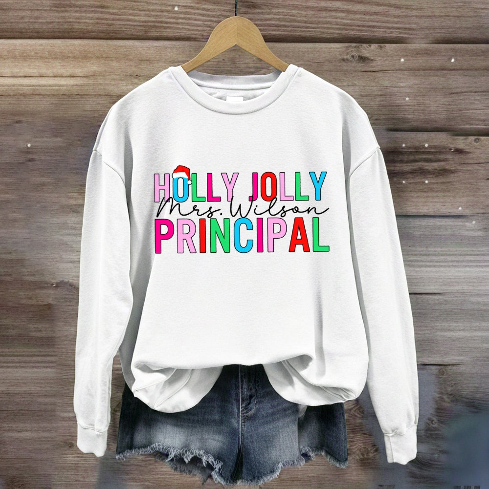 Personalized Name Holly Jolly Principal Sweatshirt