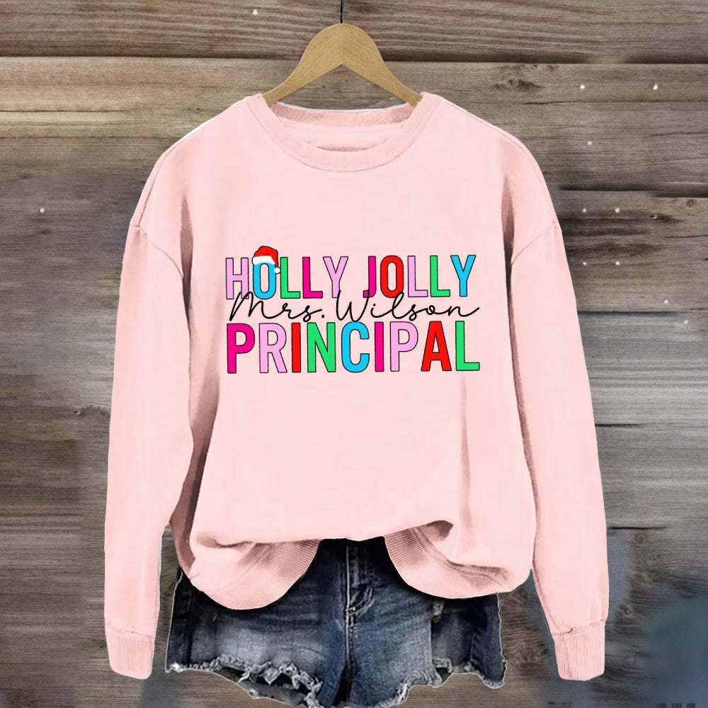 Personalized Name Holly Jolly Principal Sweatshirt
