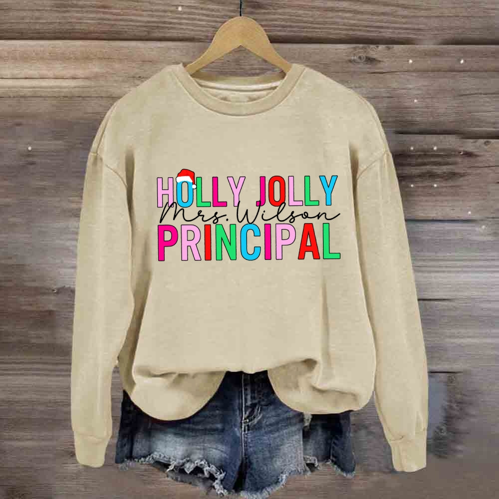 Personalized Name Holly Jolly Principal Sweatshirt