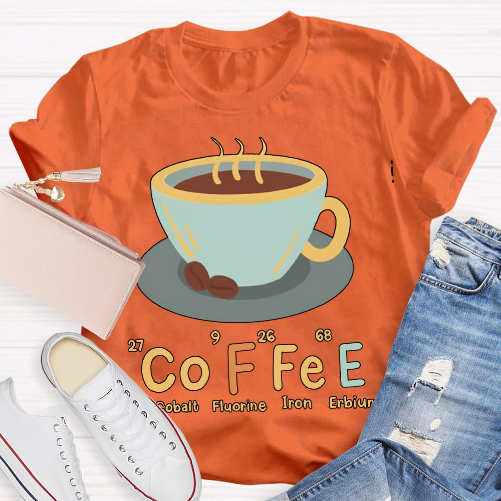 Coffee Cobalt Fluorine Iron Erbium Science Teacher T-shirt