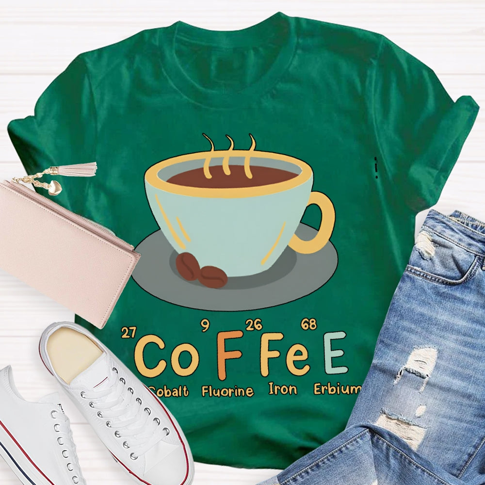 Coffee Cobalt Fluorine Iron Erbium Science Teacher T-shirt