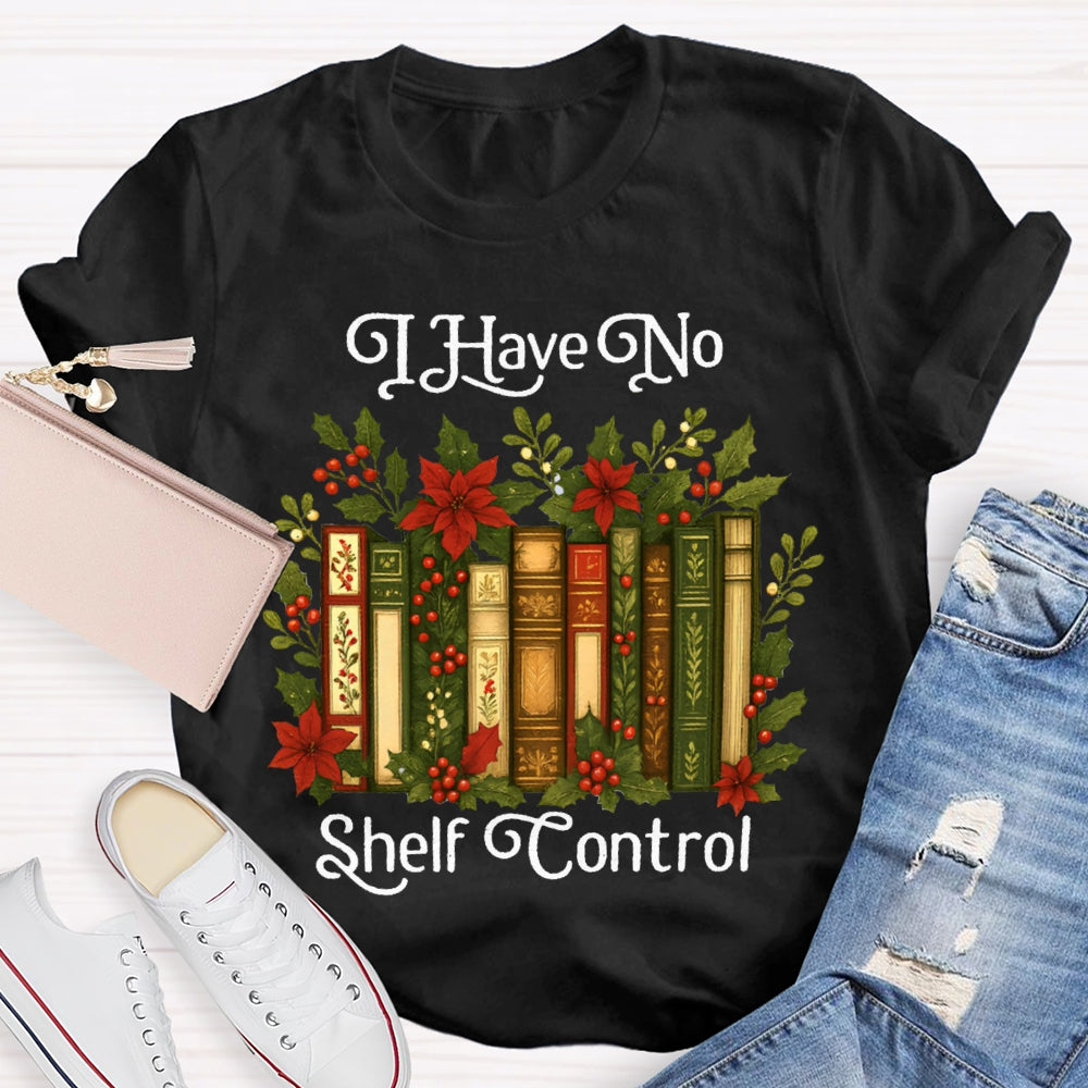 I Have No Shelf Control Christmas Librarian T-shirt