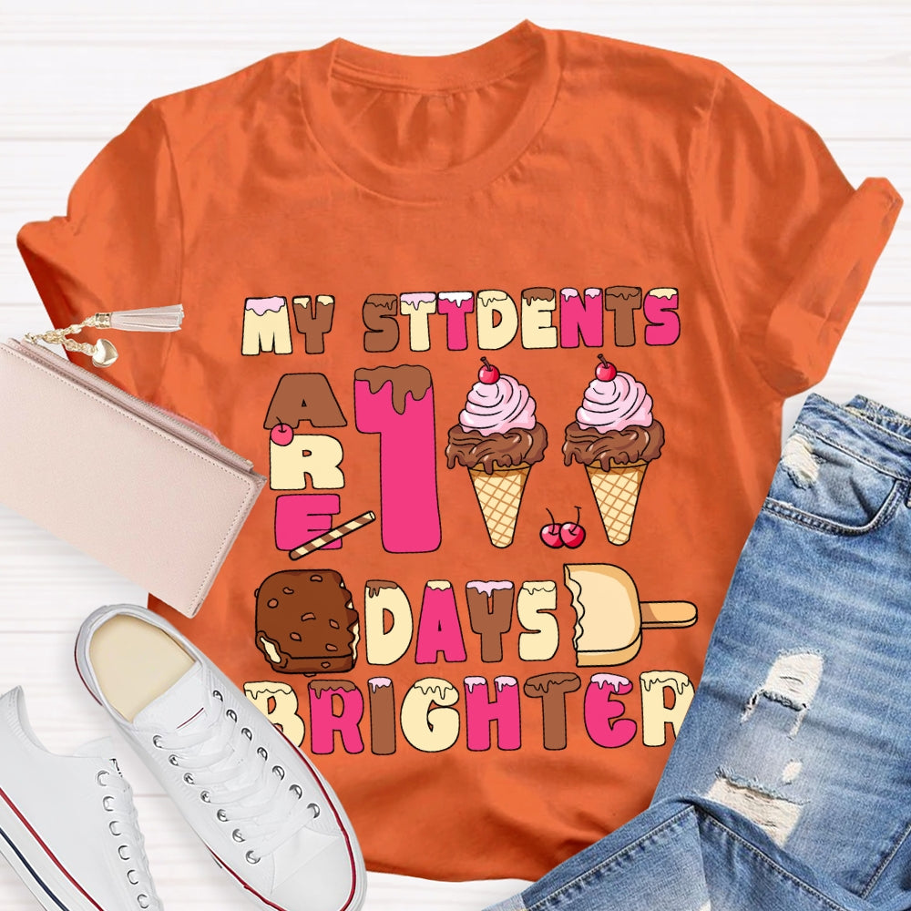 My Students Are 100 Days Brighter Pink Ice Cream T-Shirt