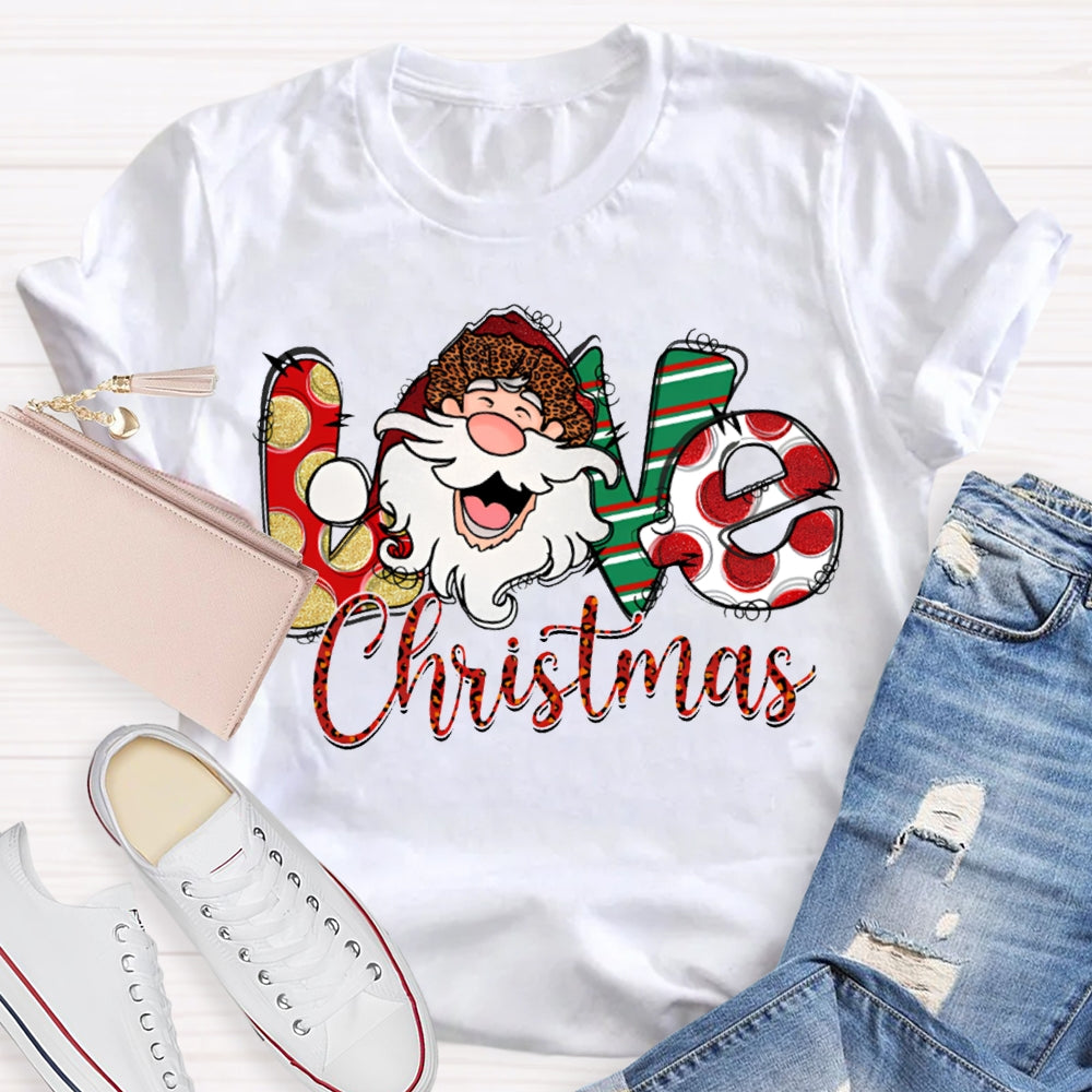 Love Christmas Santa Claus And Floral Font T-shirt