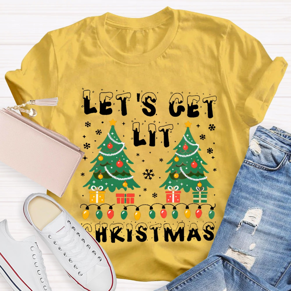 Let'S Get Lit Christmas Christmas Lights And Christmas Trees T-shirt