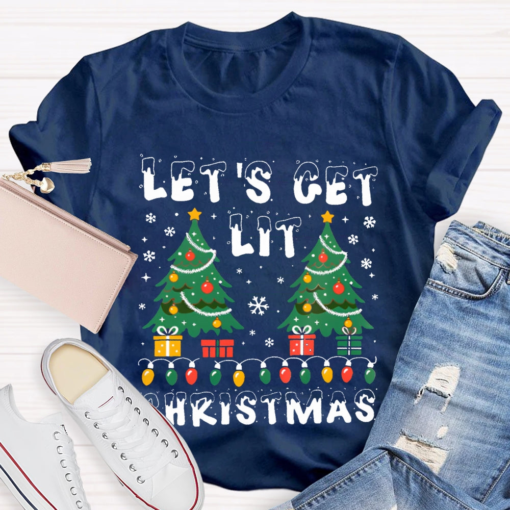 Let'S Get Lit Christmas Christmas Lights And Christmas Trees T-shirt