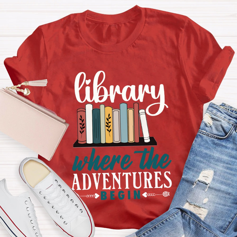 Library Where The Adventures Begin Librarian T-shirt