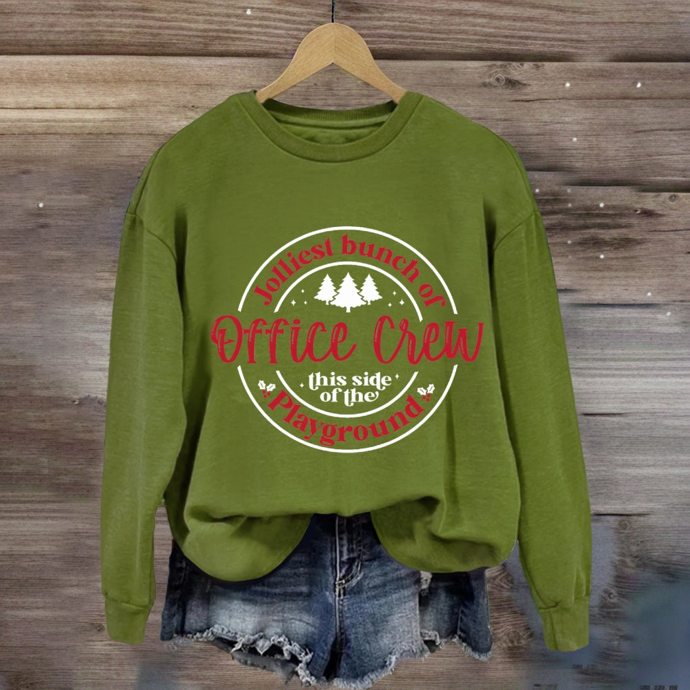 Jolliest Bunch Of Office Crew This Side Of The Playground Sweatshirt