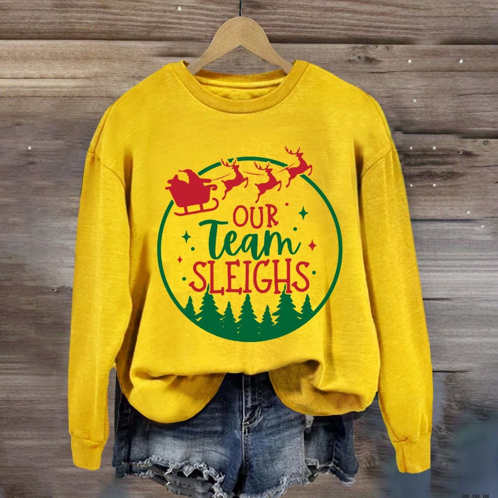 Our Team Sleighs Sweatshirt
