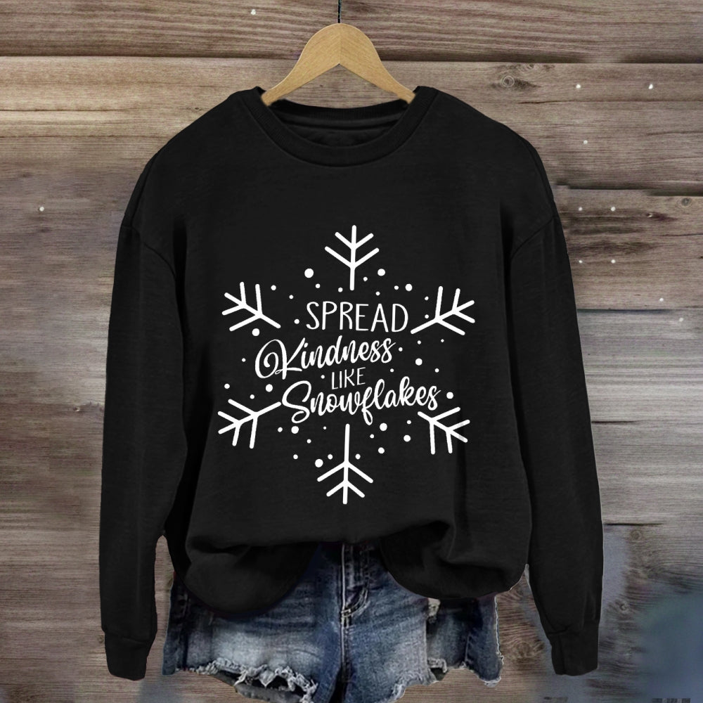 Spread Kindness Like Snowflakes Sweatshirt
