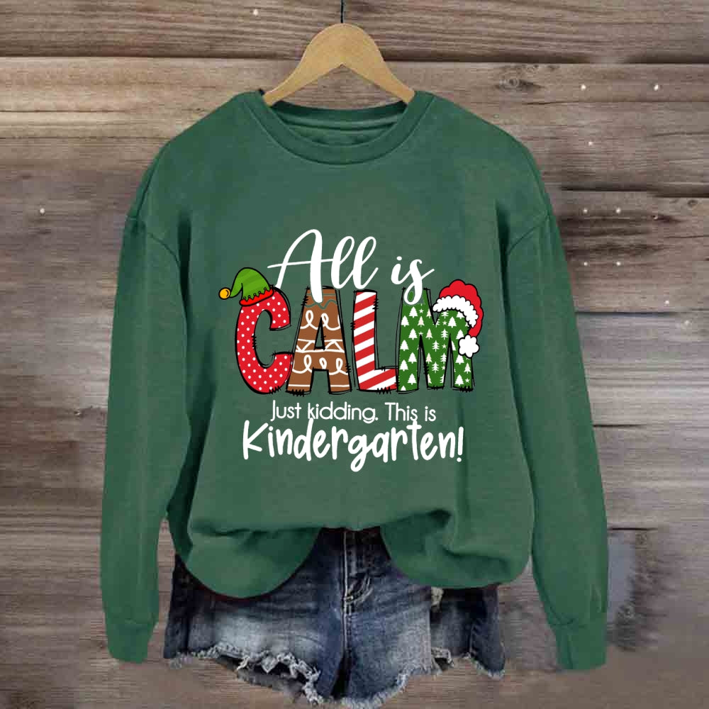 Personalized Grade All Is Calm Just Kidding This Is Sweatshirt