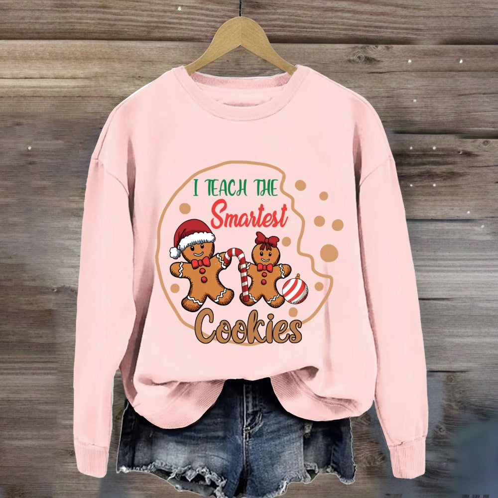I Teach The Smartest Cookies Christmas Sweatshirt