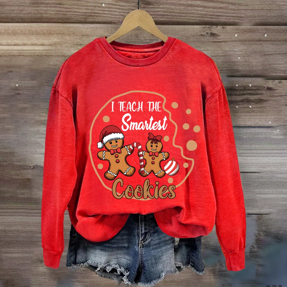 I Teach The Smartest Cookies Christmas Sweatshirt