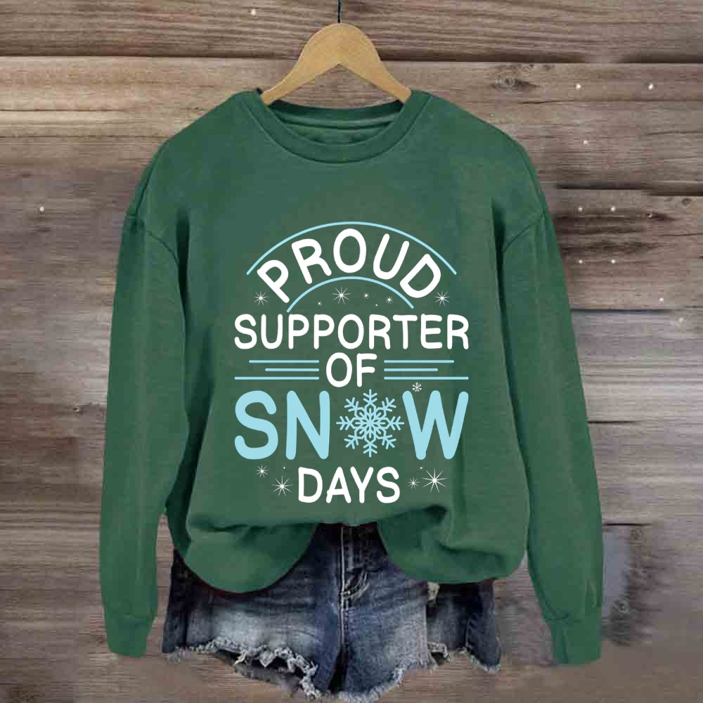 Proud Supporter Of Snow Days Snowflake Christmas Sweatshirt