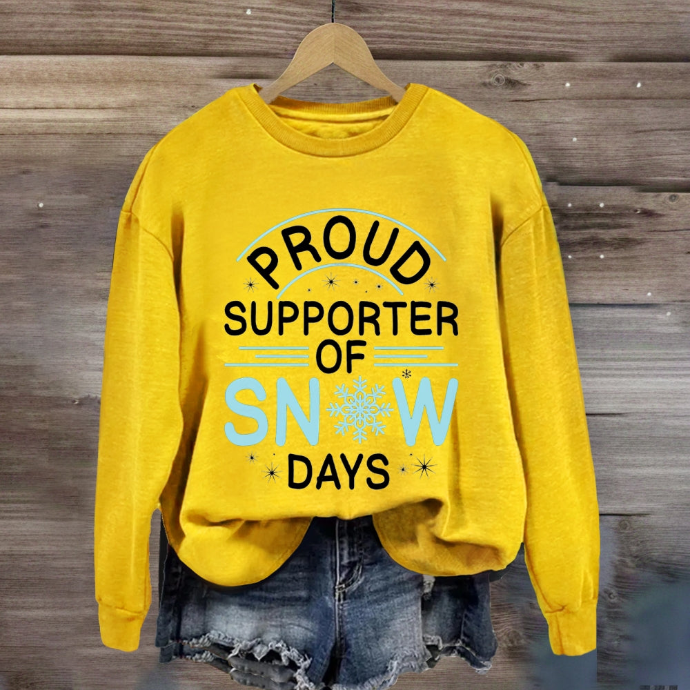 Proud Supporter Of Snow Days Snowflake Christmas Sweatshirt
