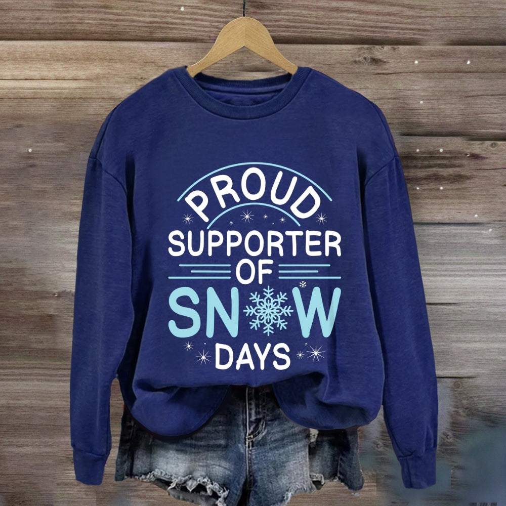Proud Supporter Of Snow Days Snowflake Christmas Sweatshirt