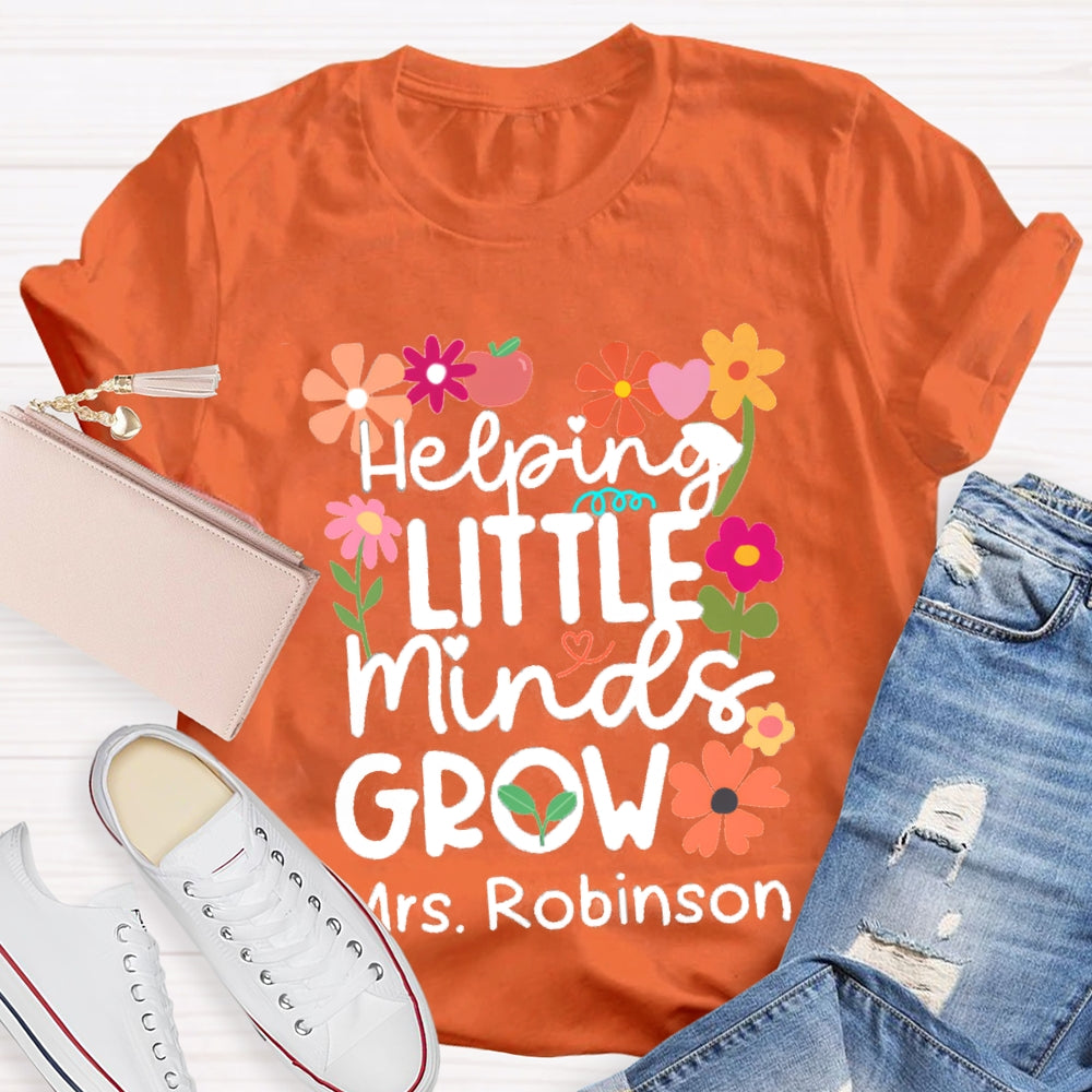 Personalized Name Helping Little Minds Grow T-shirt