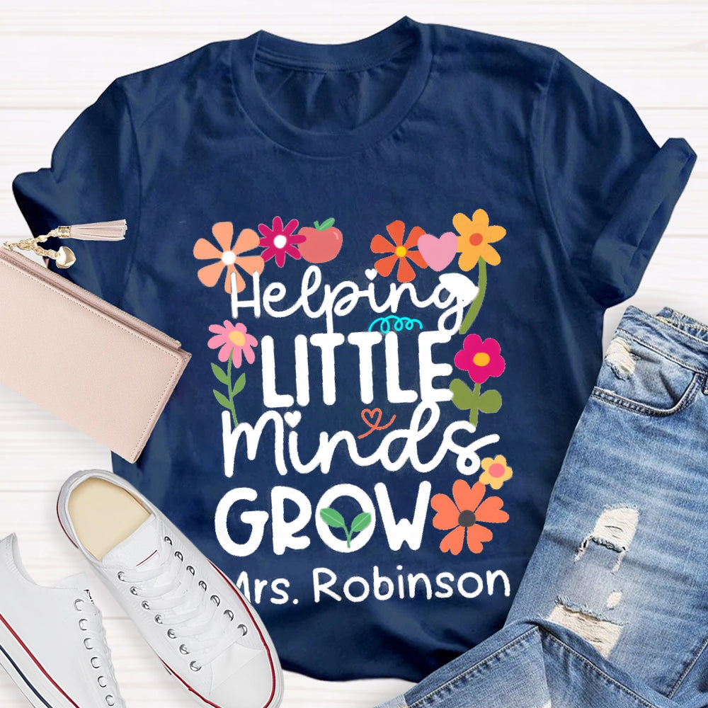 Personalized Name Helping Little Minds Grow T-shirt