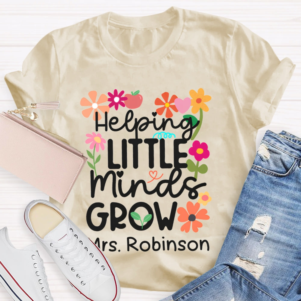 Personalized Name Helping Little Minds Grow T-shirt
