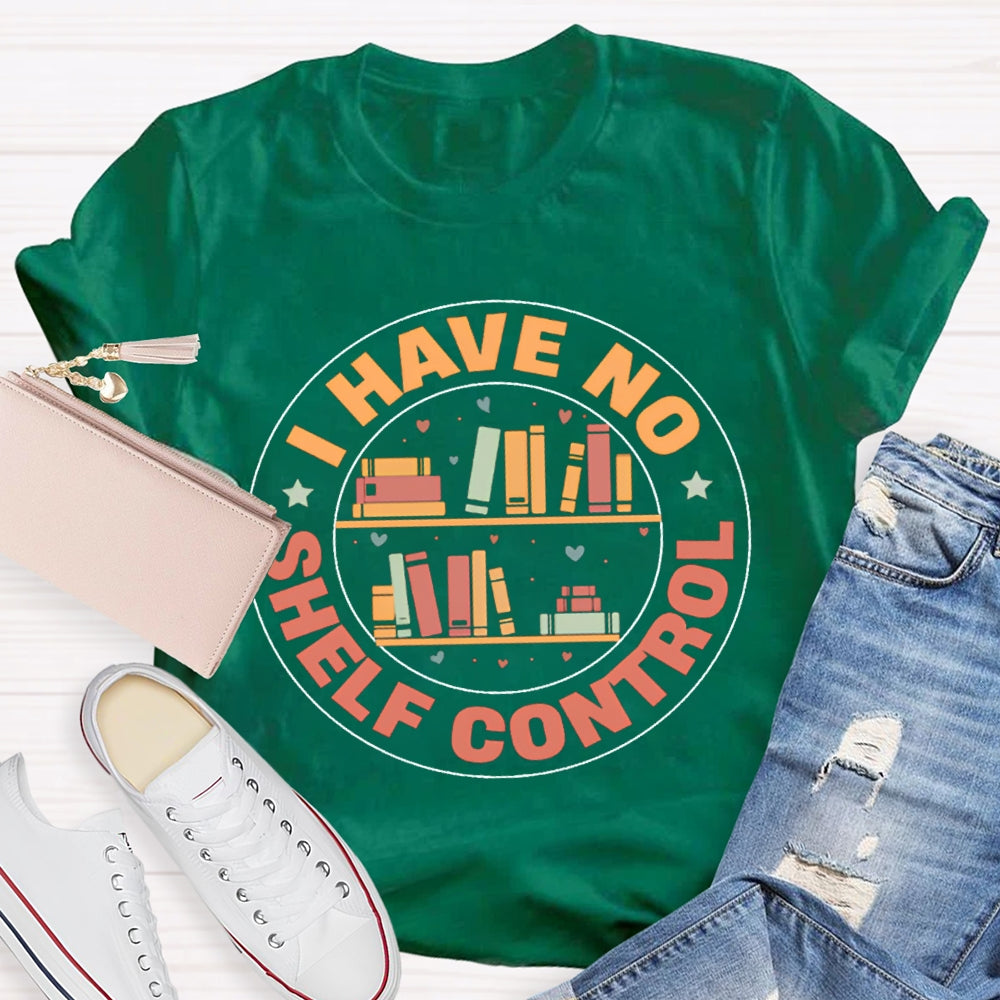 I Have No Shelf Control School Librarian T-shirt