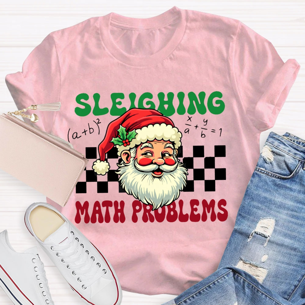 Sleighing Math Teacher Santa Claus And Merry Christmas T-shirt