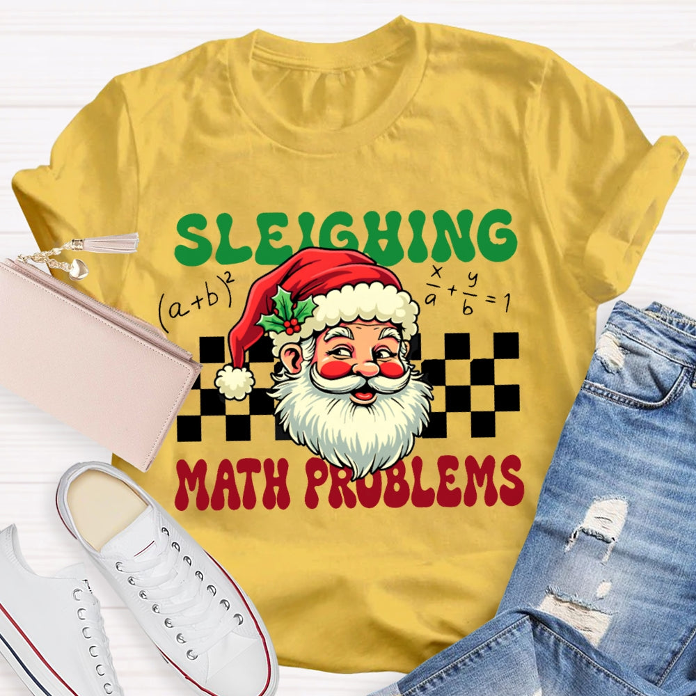 Sleighing Math Teacher Santa Claus And Merry Christmas T-shirt