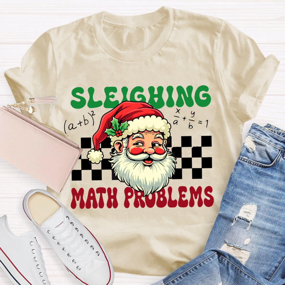 Sleighing Math Teacher Santa Claus And Merry Christmas T-shirt