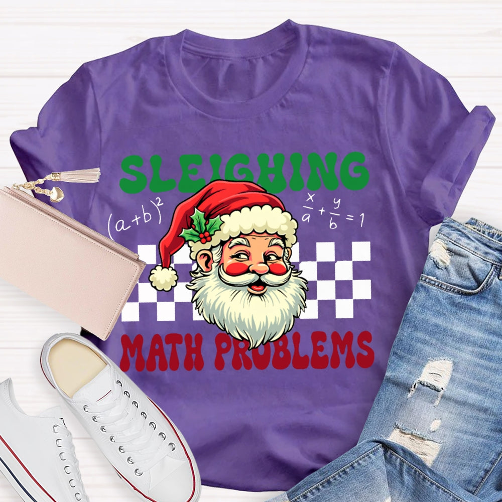 Sleighing Math Teacher Santa Claus And Merry Christmas T-shirt